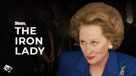 How To Watch The Iron Lady In Singapore On Stan
