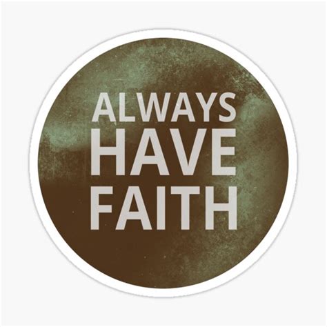 Always Have Faith Inspirational Quote Typography Sticker By