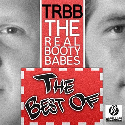 The Best Of The Real Booty Babes Von The Real Booty Babes Bei Amazon
