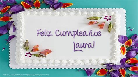 Tartas Feliz Cumpleaños Laura 🎂 Felicitaciones De Cumpleaños Para