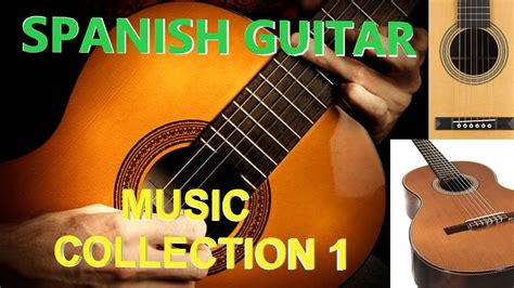Spanish Guitar Music Collection I Various Artists Youtube