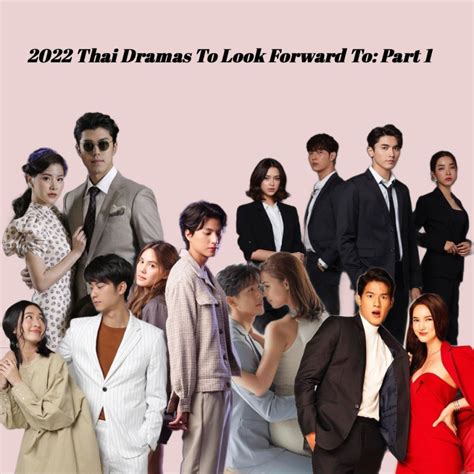 2022 Thai Dramas To Look Forward To Part 1 Mydramalist