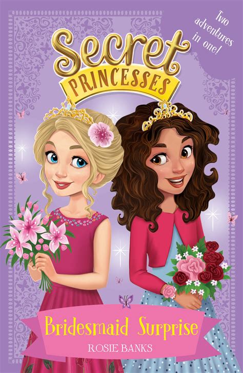 Secret Princesses: Bridesmaid Surprise: Two adventures in one! by Rosie Banks - Books - Hachette ...