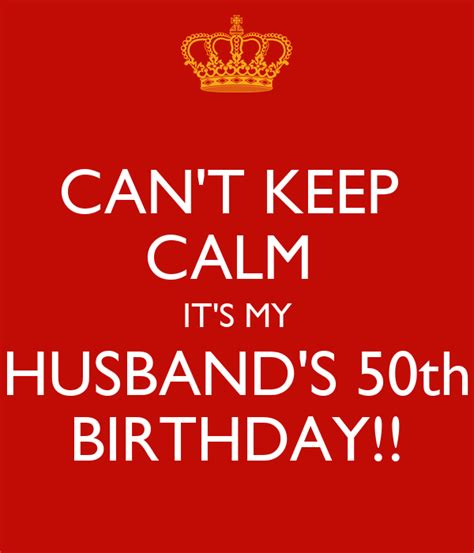 Cant Keep Calm Its My Husbands 50th Birthday Poster Shilpa