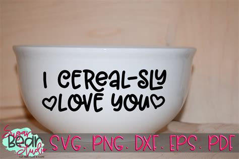 I Cereal-Sly Love You - A Cereal Bowl SVG (1214898) | Cut Files
