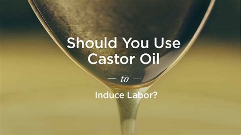 Castor Oil For Labor Does It Work