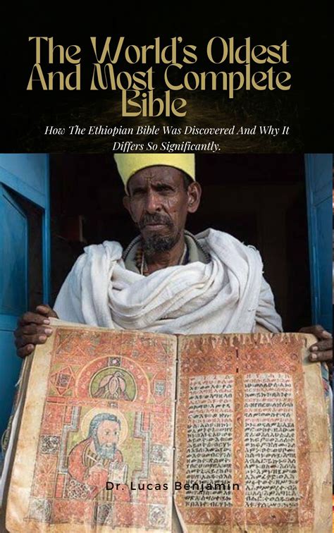 The Worlds Oldest And Most Complete Bible How The Ethiopian Bible