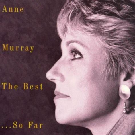 Anne Murray Anne Murray The Bestso Far Lyrics And Tracklist Genius