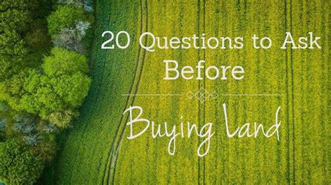 20 questions to ask before buying land how to buy land buying property questions to ask
