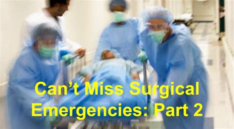 Emergency Medicine Educationcant Miss Surgical