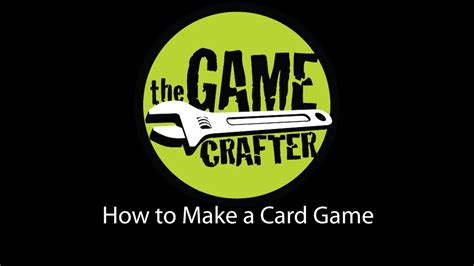 How To Make A Card Game At The Game Crafter Youtube