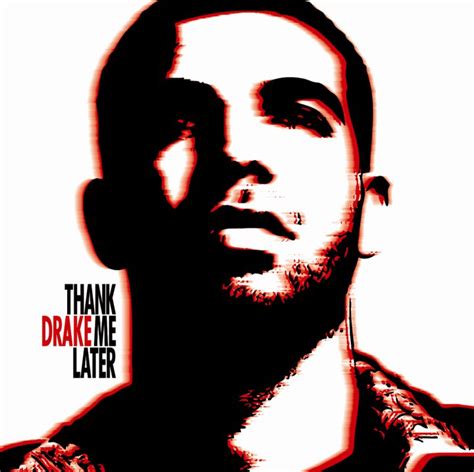 Drake Thank Me Later Album Cover Track List Hiphop N More
