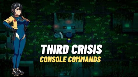 Third Crisis Console Commands And Cheats 2023 Full Guide