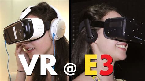 E3 2015 Virtual Reality For Real Oculus Rift And Samsung Gear Vr Youtube