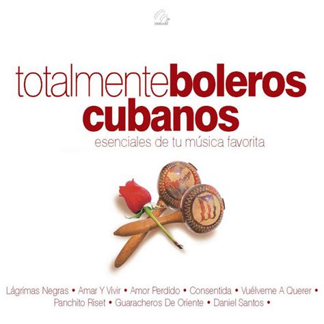 Totalmente Boleros Cubanos Compilation By Various Artists Spotify