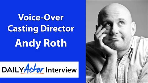 Interview Voice Over Casting Director Andy Roth On Reels Auditioning And Ai Daily Actor