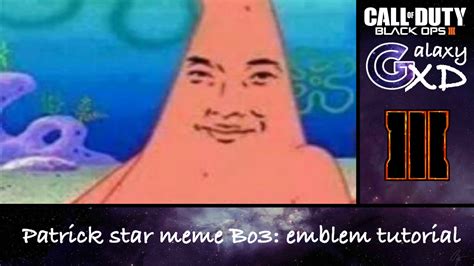 Black Ops 3 Patrick Star Meme Emblem Tutorial Youtube