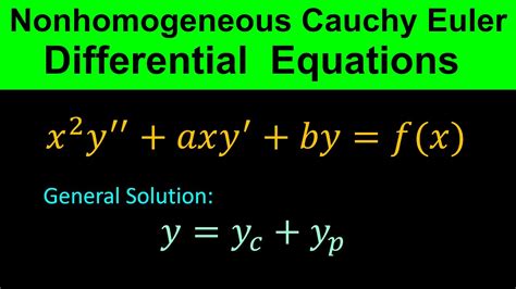 Nonhomogeneous Cauchy Euler Differential Equation Cauchy Euler 2nd Order Differential Equation
