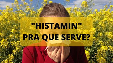 Pra Que Serve Histamin