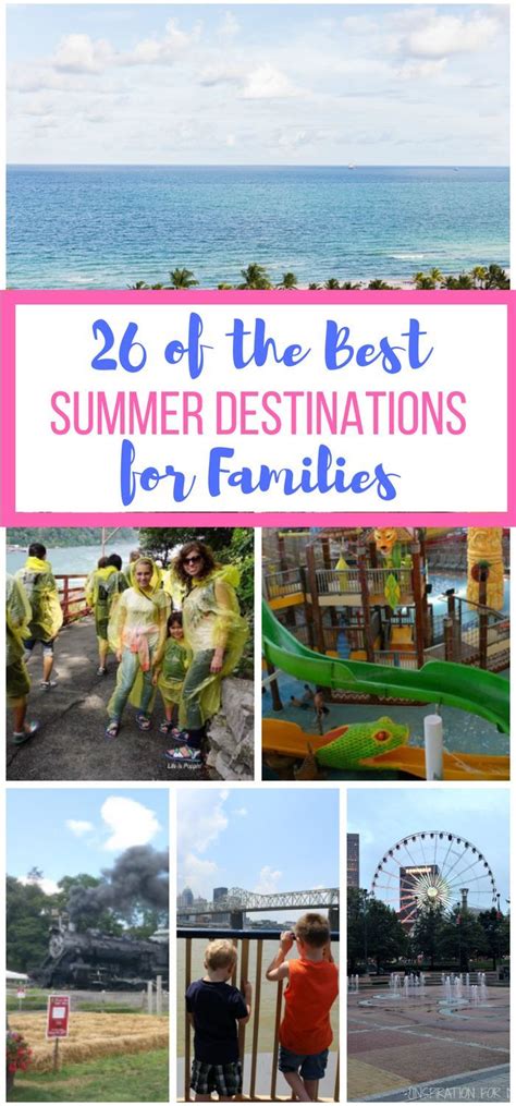 26 Of The Best Summer Destinations For Families Summer Destinations