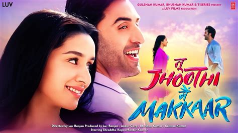 Tu Jhoothi Main Makkaar Full Movie 4k Hd Facts Shraddha Kapoor