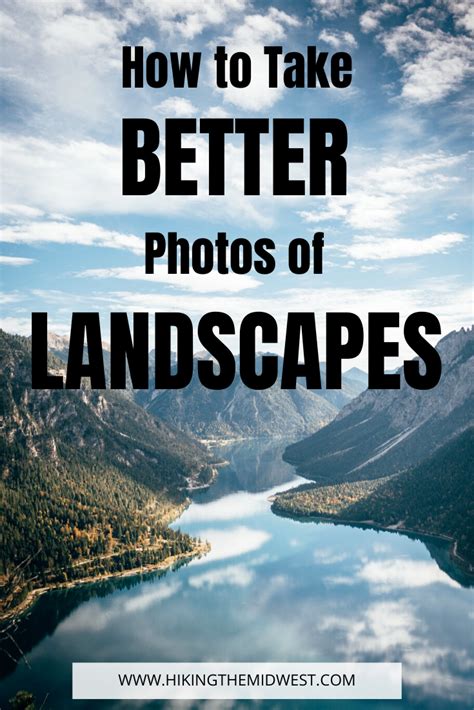 Take Better Landscape Photos Landscape Photography Tips Cool