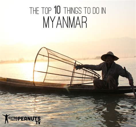 Top 10 Things To Do In Myanmar Burma Amarapura Balloon Company Inle
