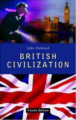 British Civilization An Introduction By John Oakland 1998 Trade