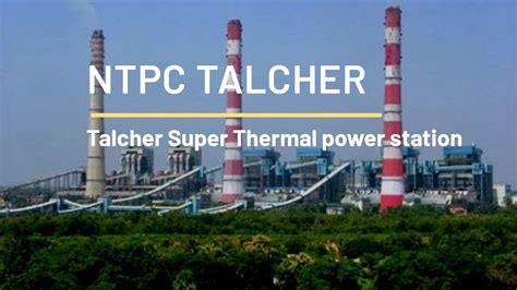 Ntpc Talcher Super Thermal Power Station A Short Story Youtube