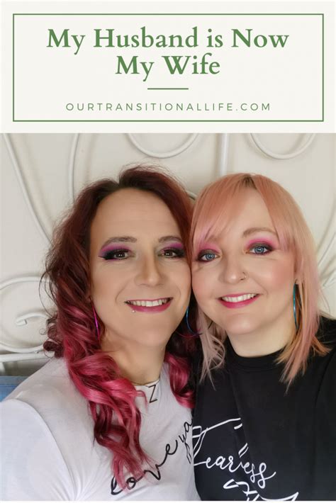 My Husband Wants To Be A Woman Kelly S Story Our Transitional Life