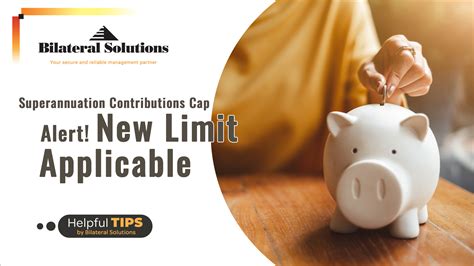 Superannuation Contributions Cap New Limit Bilateral Solutions