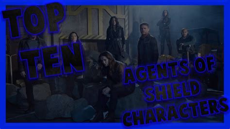 Top Ten Agents Of Shield Characters Youtube