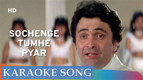 Song Karaoke I Sochenge Tumhe Pyar Kare Ke Nahi I Rishi Kapoor Karaoke I Kumar Sanu Hit Karaoke