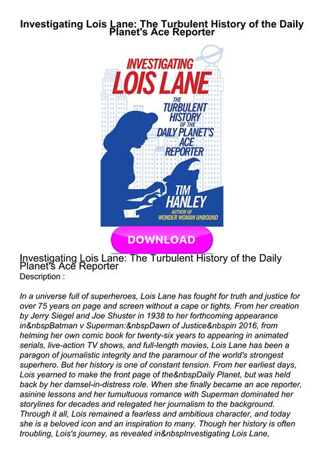 get⚡[pdf] investigating lois lane the turbulent history of the daily planet s ace by