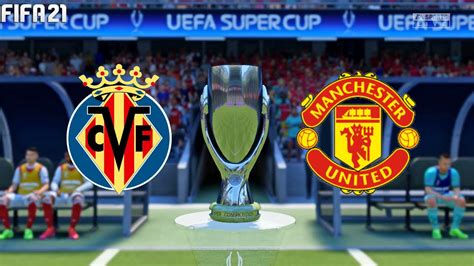 2 days ago · three things we learned from manchester united vs villarreal. FIFA 21 | Villarreal vs Manchester United - Super Cup ...