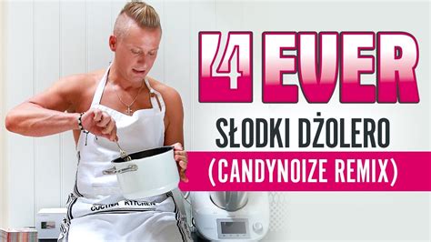 EVER Słodki Dżolero CandyNoize Remix Disco Polo info