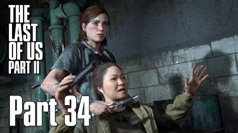 the last of us 2 walkthrough gameplay part 34 youtube