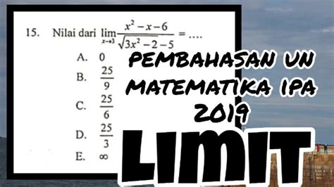 Salam jumpa, warga kampung matematika. Pembahasan UN matematika ipa 2019 : Limit - YouTube