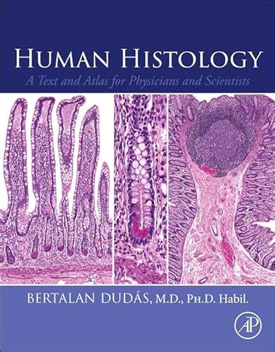 Human Histology A Text And Atlas For Physicians And Scientists Dudas