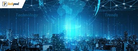 Top 9 New Technology Trends For 2022 Next Big Thing In Technology
