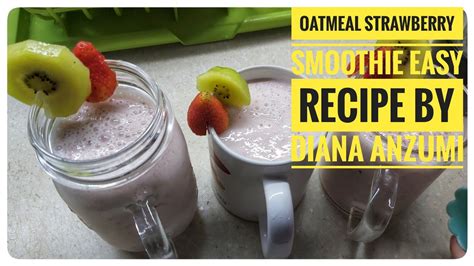 Situs ini merupakan kumpulan resep yang ada di internet dan di kumpulkan disini. Oatmeal Strawberry Smoothie Easy Recipe || Resep Mudah ...