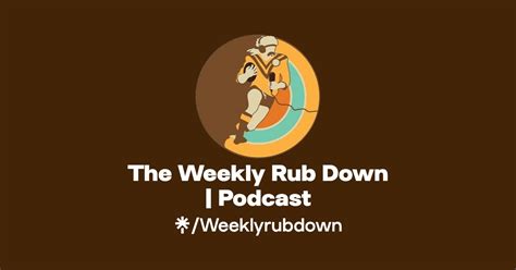 The Weekly Rub Down Podcast Facebook Tiktok Linktree