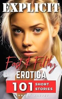 Explicit Fast And Filthy Erotica A Collection Of Filthy Erotica Stories Ebook L Harvey