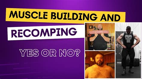 Muscle Building Should You Recomp Yes Or No Youtube
