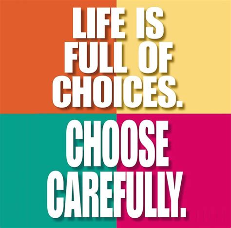 Full Of Choices Motivational Quotes Make Today Great Inspirational