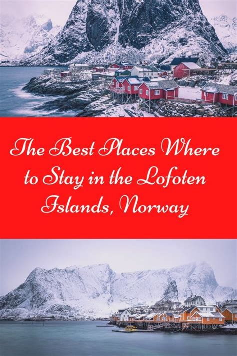 Where To Stay In The Lofoten Islands Norway Lofoten Norway