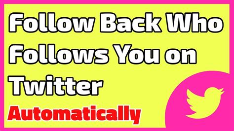 How To Follow Back Who Follows You On Twitter Automatically Youtube