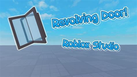How To Make A Revolving Door In Roblox Studio Youtube