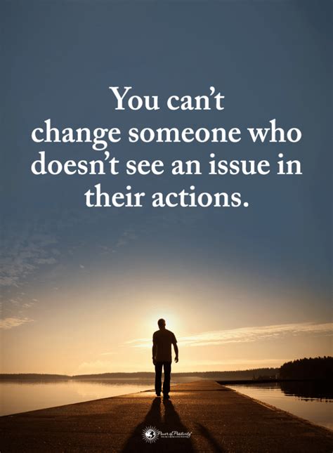 Changing People Quotes You Cant Change Someone Who Doesnt See An