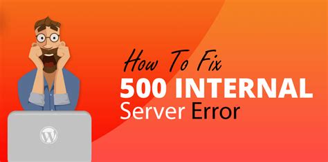 What Is 500 Internal Server Error And How To Fix It Vibrahost